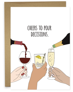 Humdrum Cheers to Pour Decisions Card